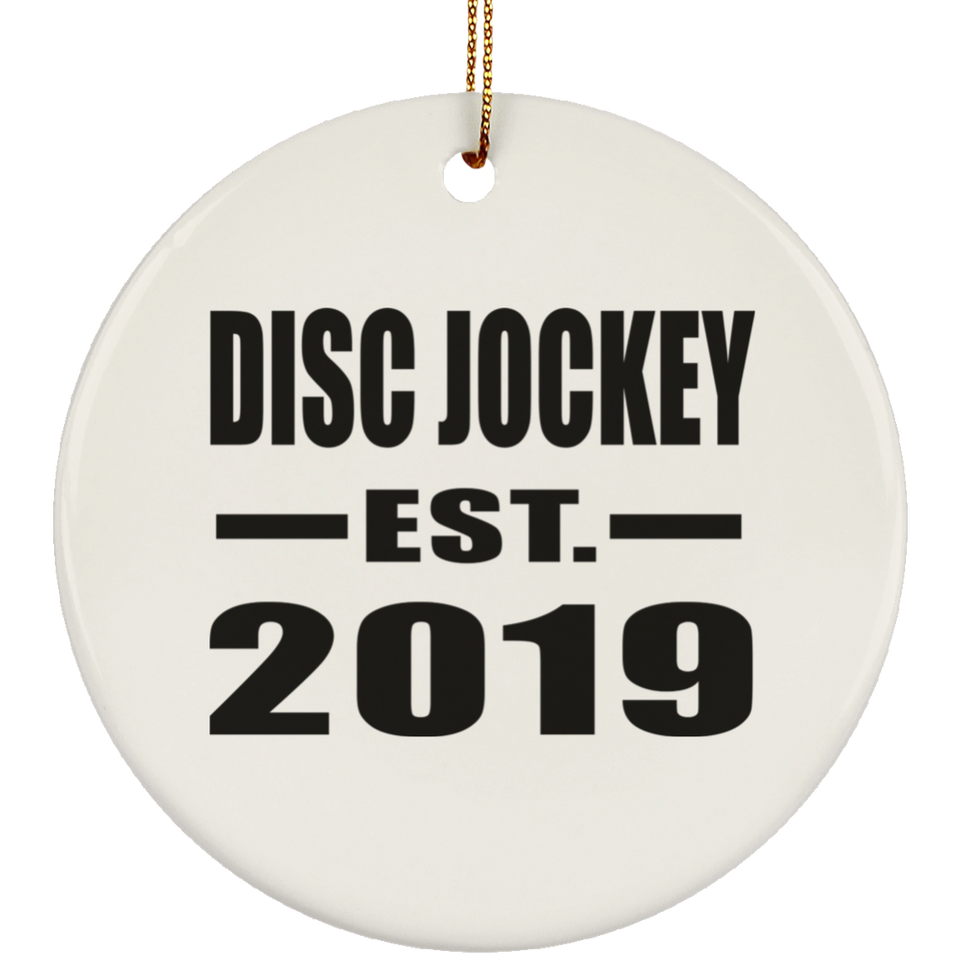 Disc Jockey Established EST. 2019 - Circle Ornament