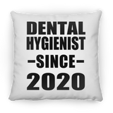 Dental Hygienist Since 2020 - Throw Pillow