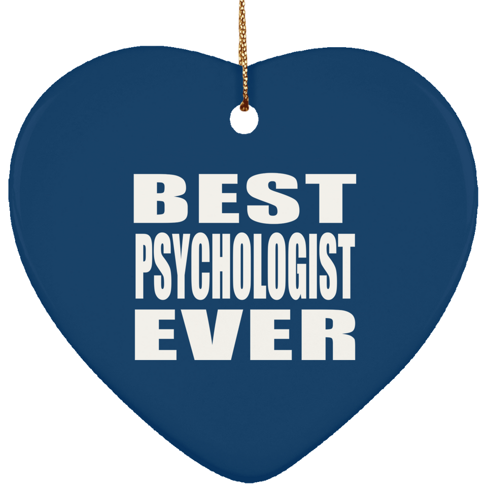 Best Psychologist Ever - Heart Ornament