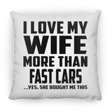 I Love My Wife More Than Fast cars - Throw Pillow