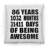 86th Birthday 86 Years 1032 Months 31411 Days Of Awesome - Throw Pillow