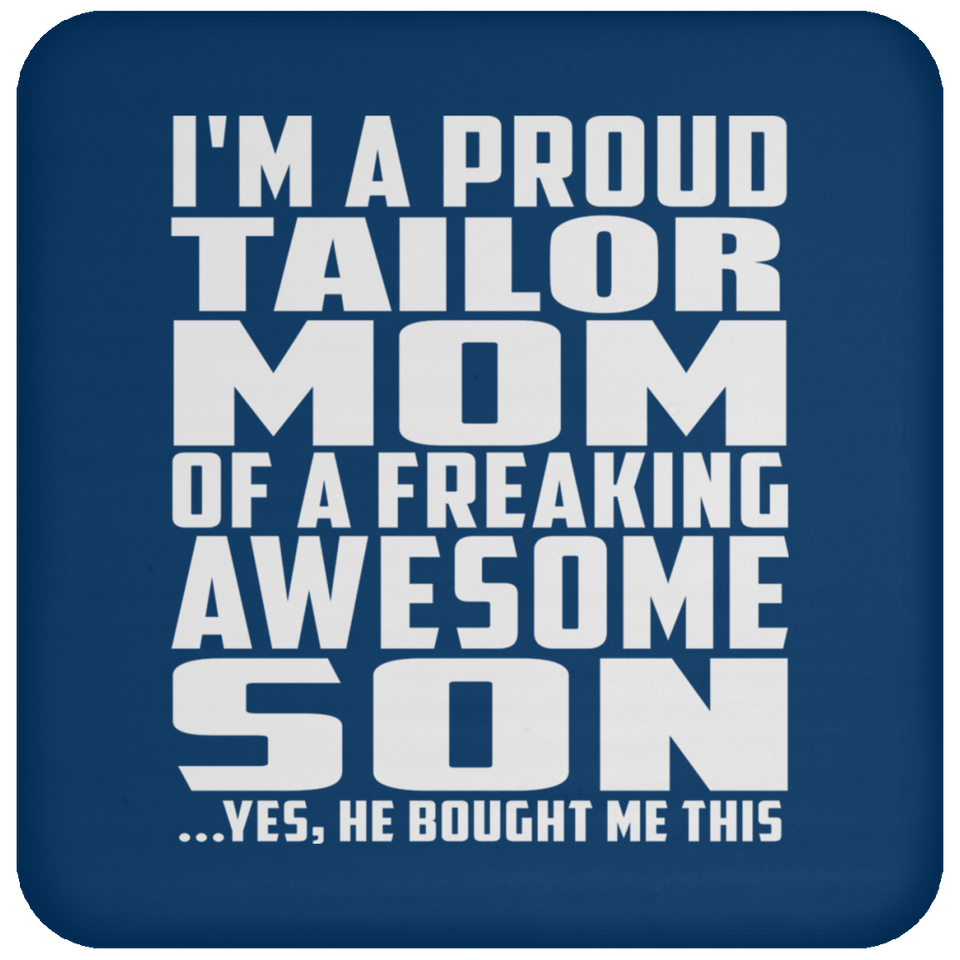 Proud Tailor Mom Of Awesome Son - Drink Coaster