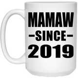 Mamaw Since 2019 - 15oz Coffee Mug