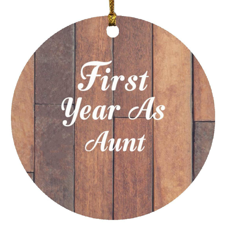 First Year As Aunt - Circle Ornament E