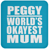 Peggy World's Okayest Mum - Drink Coaster