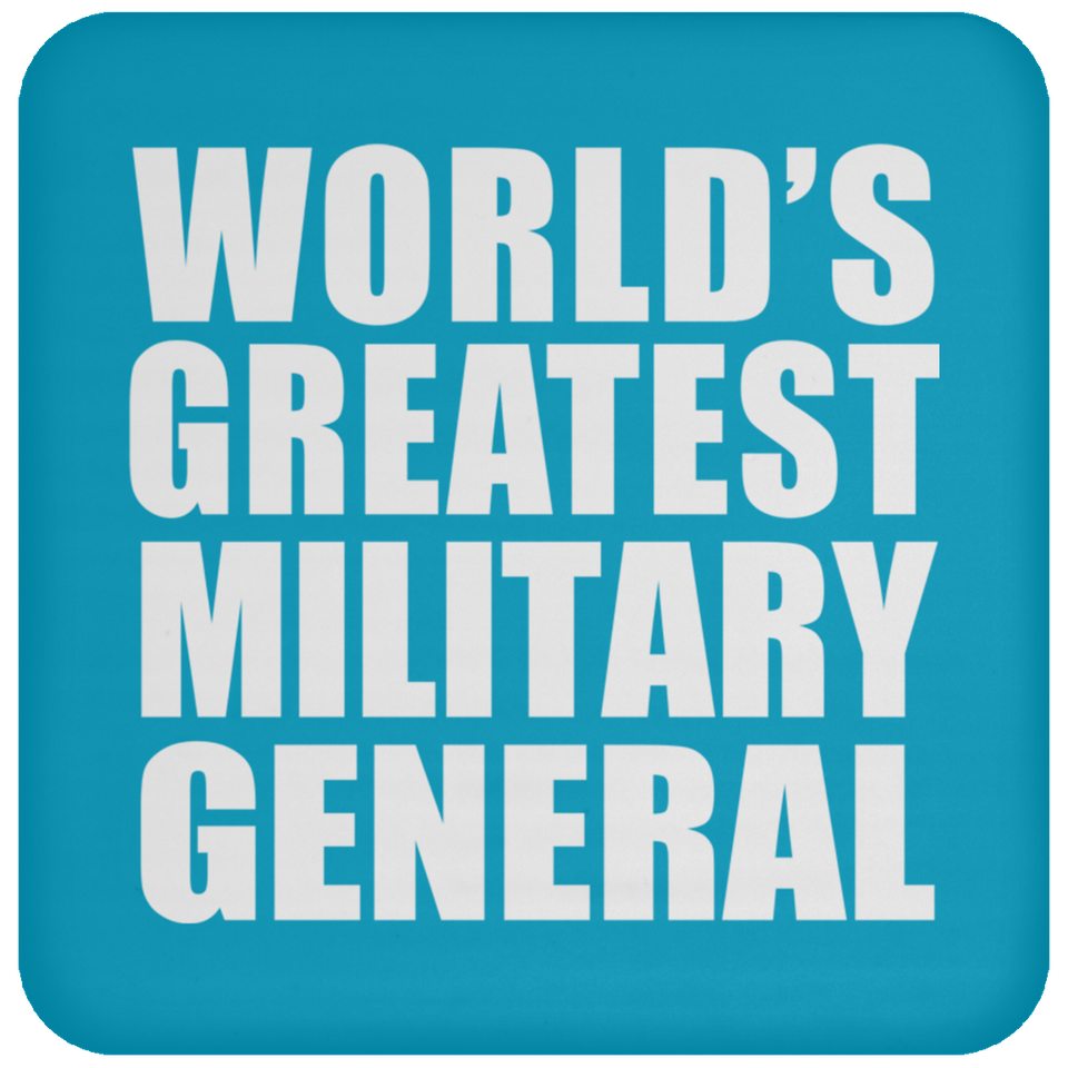 World's Greatest Military General - Drink Coaster