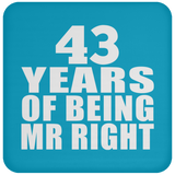 43rd Anniversary 43 Years Of Being Mr Right - Drink Coaster