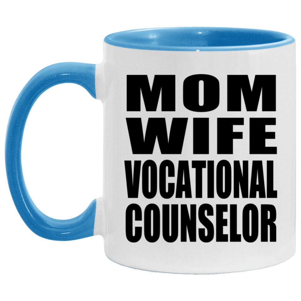 Mom Wife Vocational Counselor - 11oz Accent Mug Blue