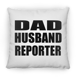 Dad Husband Reporter - Throw Pillow