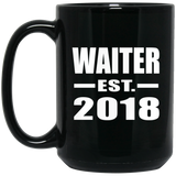 Waiter Established EST. 2018 - 15 Oz Coffee Mug Black