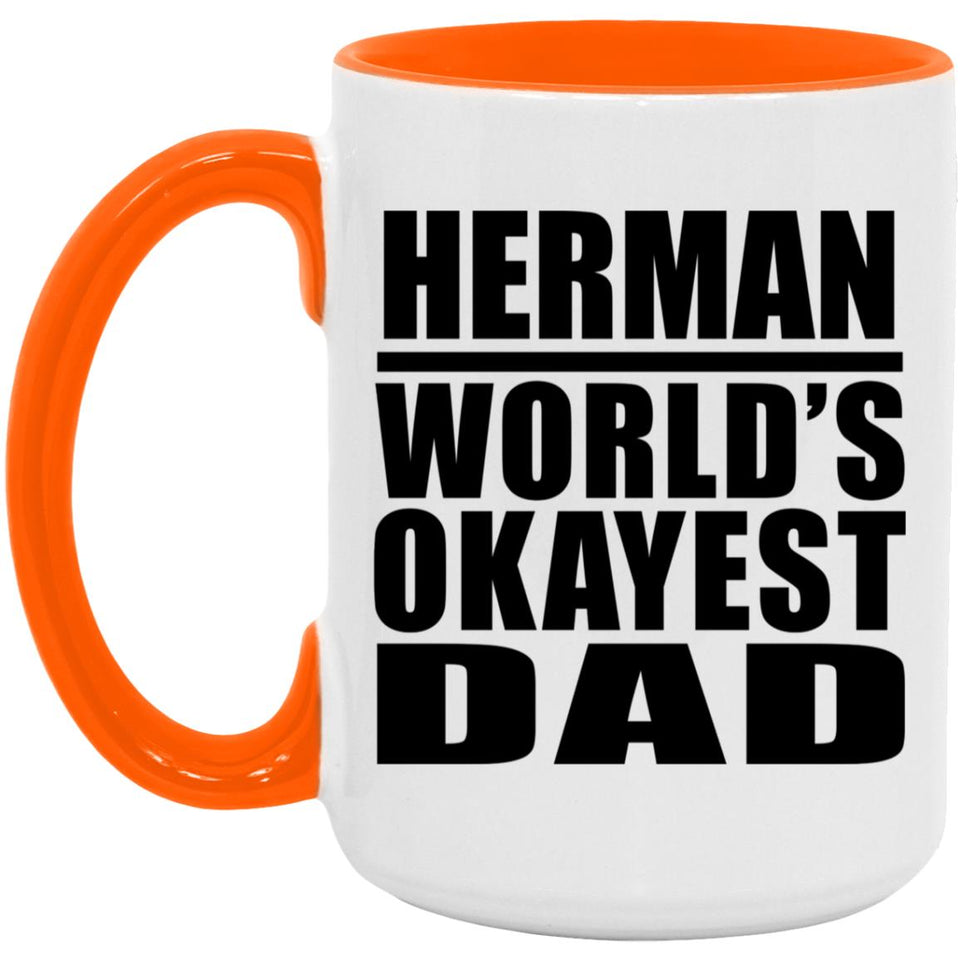 Herman World's Okayest Dad - 15oz Accent Mug Orange