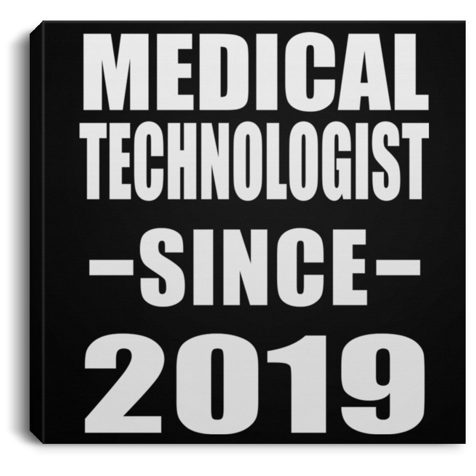 Medical Technologist Since 2019 - Canvas Square