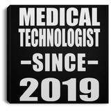 Medical Technologist Since 2019 - Canvas Square