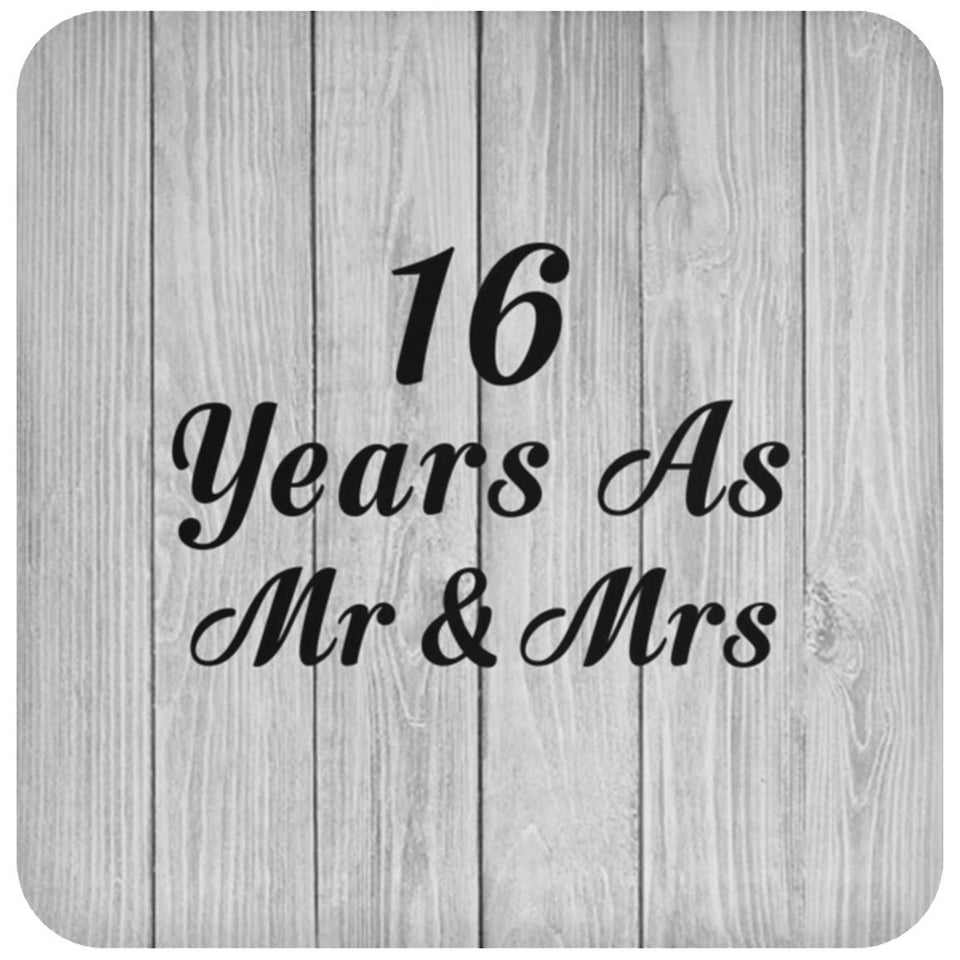 16th Anniversary 16 Years As Mr & Mrs - Drink Coaster F