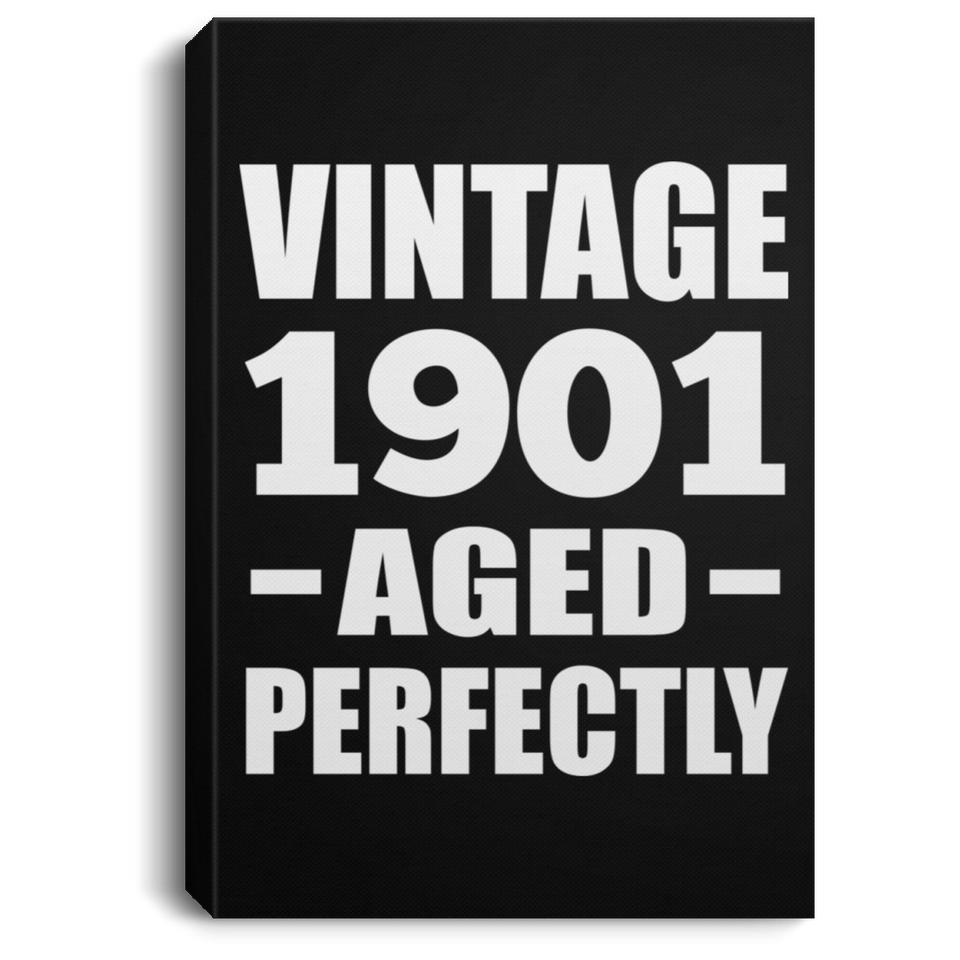 123rd Birthday Vintage 1901 Aged Perfectly - Canvas Portrait