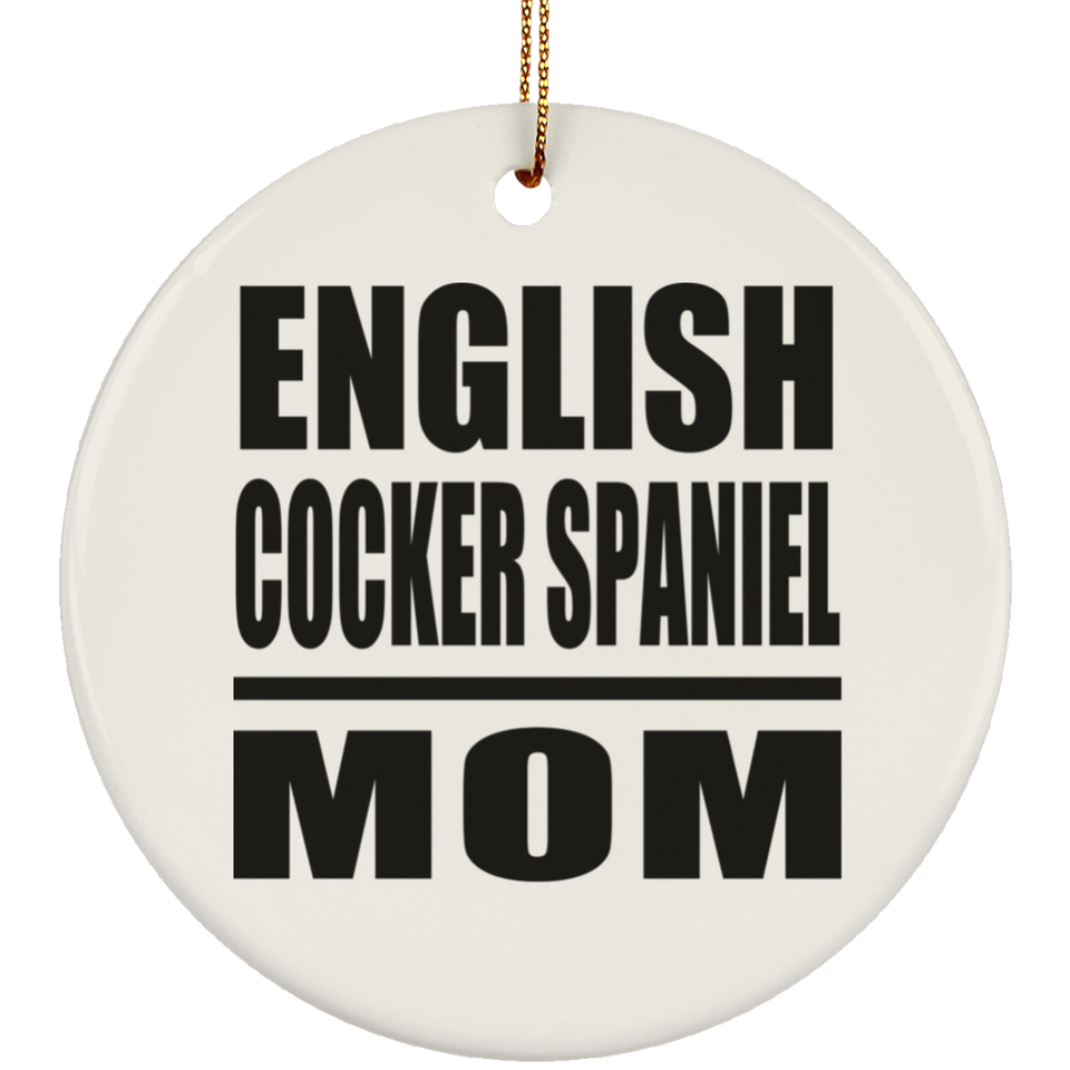 English Cocker Spaniel Mom - Circle Ornament
