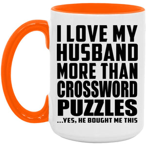 I Love My Husband More Than Crossword Puzzles - 15oz Accent Mug Orange