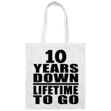 10 Years Down Lifetime To Go - Tote Bag White