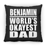 Benjamin World's Okayest Dad - Throw Pillow Black