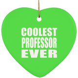 Coolest Professor Ever - Heart Ornament