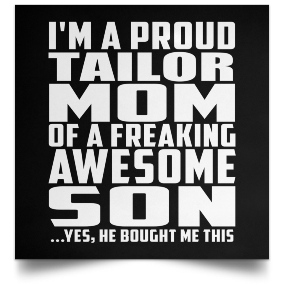 Proud Tailor Mom Of Awesome Son - Poster Square