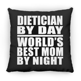 Dietician By Day World's Best Mom By Night - Throw Pillow Black