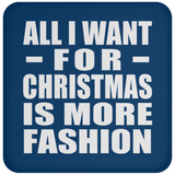 All I Want For Christmas Is More Fashion - Coaster