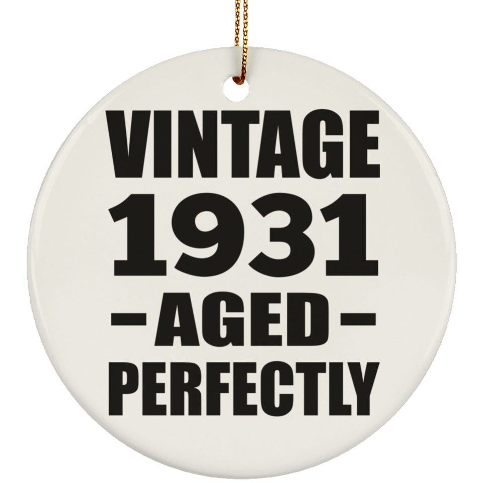 93rd Birthday Vintage 1931 Aged Perfectly - Circle Ornament