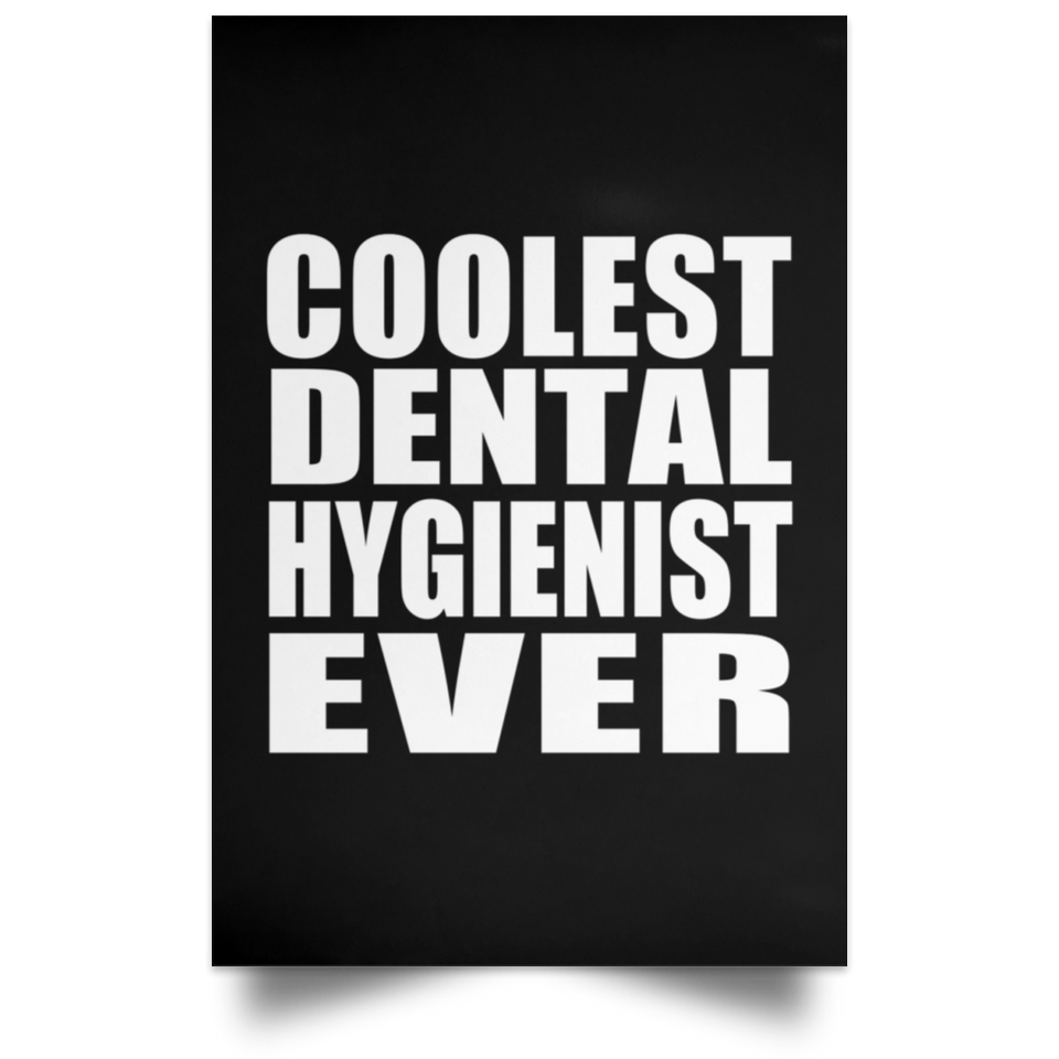 Coolest Dental Hygienist Ever - Poster Portrait