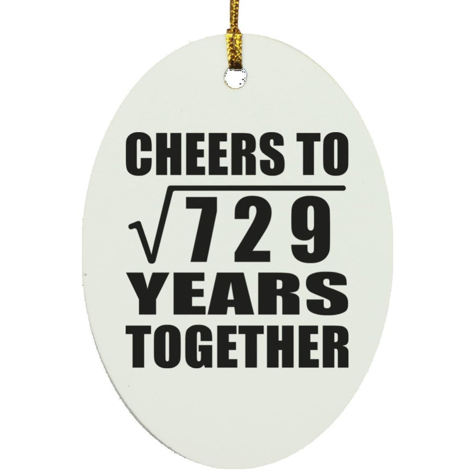 27th Anniversary Cheers To Square Root of 729 Years Together - Oval Ornament