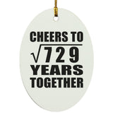 27th Anniversary Cheers To Square Root of 729 Years Together - Oval Ornament