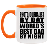 Photojournalist By Day World's Best Dad By Night - 11oz Accent Mug Orange