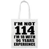114th Birthday I'm Not 114 I'm 18 With 96 Years Experience - Tote Bag White