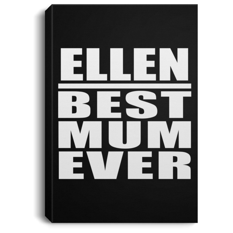 Ellen Best Mum Ever - Canvas Portrait