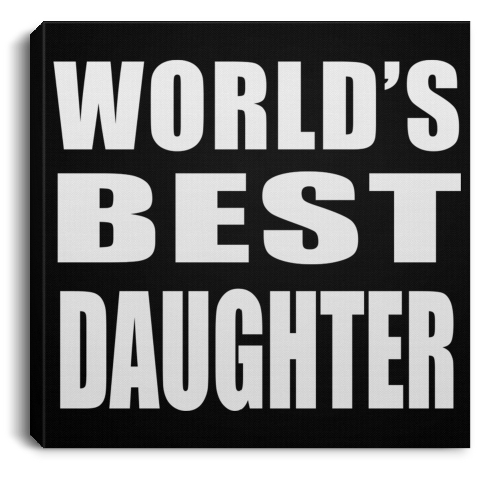 World's Best Daughter - Canvas Square