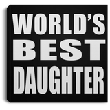 World's Best Daughter - Canvas Square