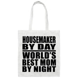 Housemaker By Day World's Best Mom By Night - Tote Bag White