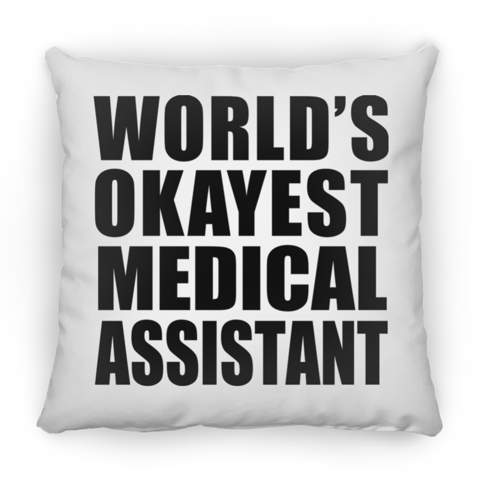 World's Okayest Medical Assistant - Throw Pillow