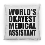 World's Okayest Medical Assistant - Throw Pillow