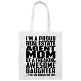 Proud Real Estate Agent Mom Of Awesome Daughter - Tote Bag White