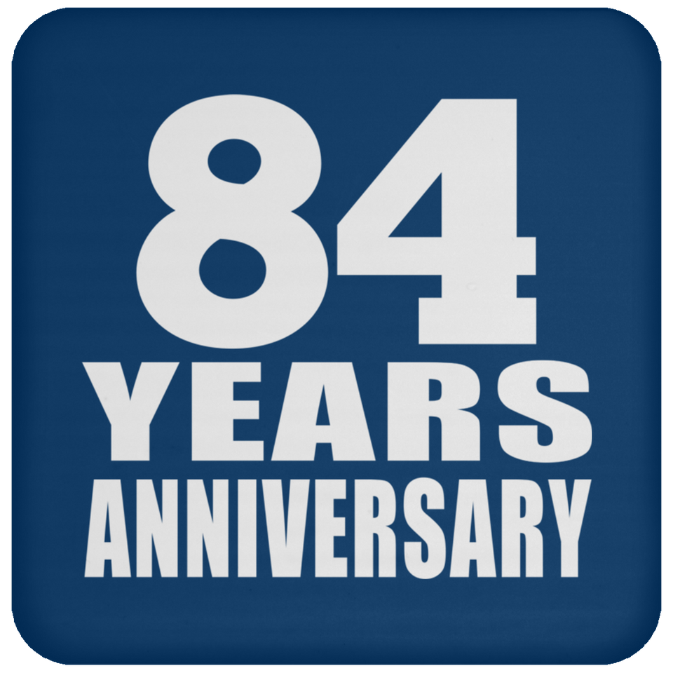 84th Anniversary 84 Years - Drink Coaster