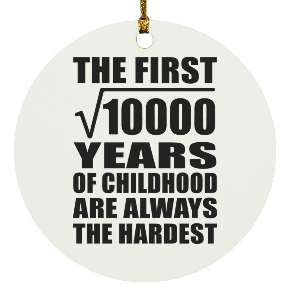 100th Birthday Square Root of 10000 Years of Childhood - Circle Ornament