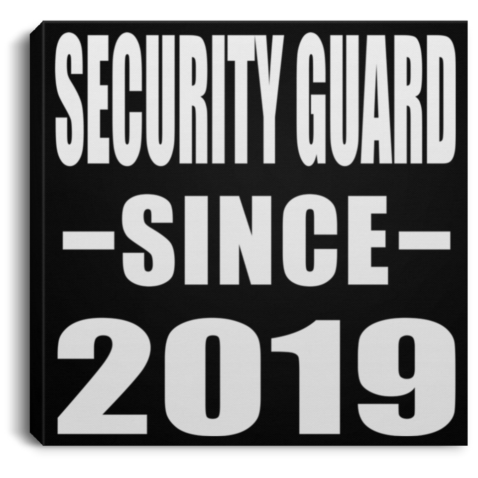 Security Guard Since 2019 - Canvas Square