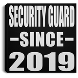 Security Guard Since 2019 - Canvas Square