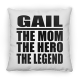 Gail The Mom The Hero The Legend - Throw Pillow