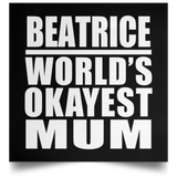 Beatrice World's Okayest Mum - Poster Square