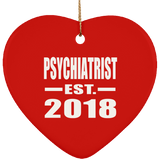 Psychiatrist Established EST. 2018 - Heart Ornament