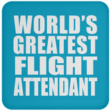 World's Greatest Flight Attendant - Drink Coaster