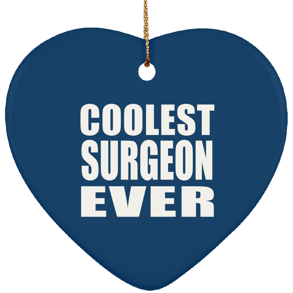 Coolest Surgeon Ever - Heart Ornament