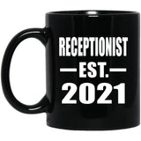 Receptionist Established EST. 2021 - 11oz Coffee Mug Black